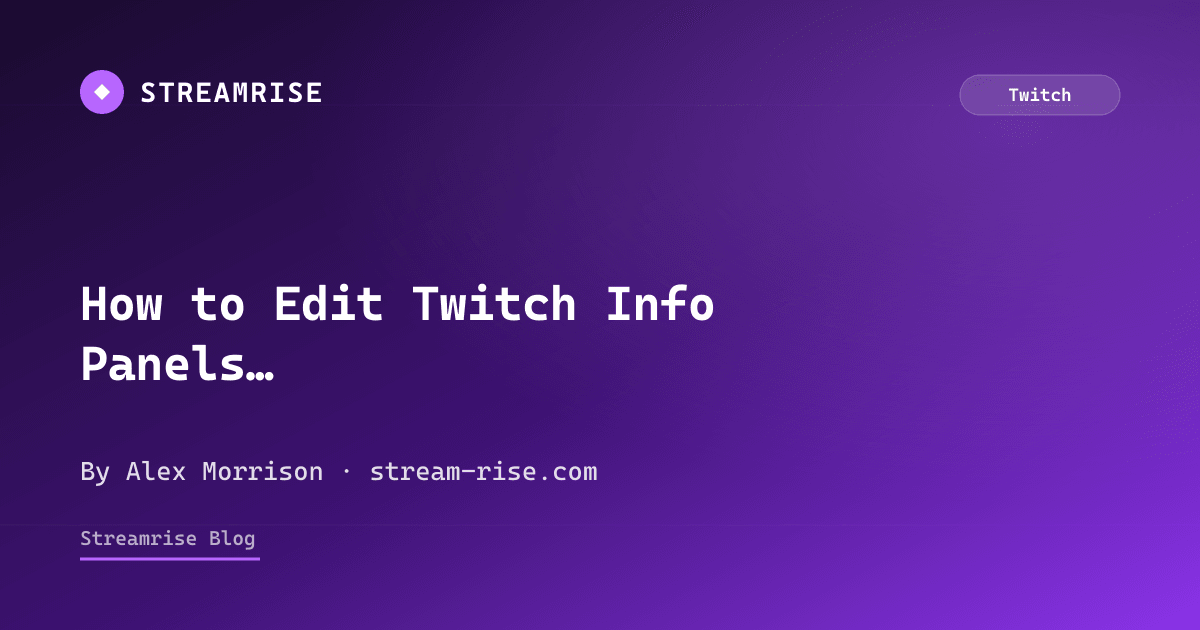 Help Info Panel How to Edit Twitch Info Panels: 2026 Step-by-Step Guide