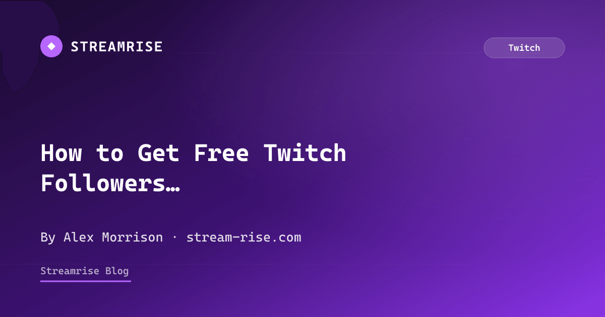 How to Get Free Twitch Followers in 2026