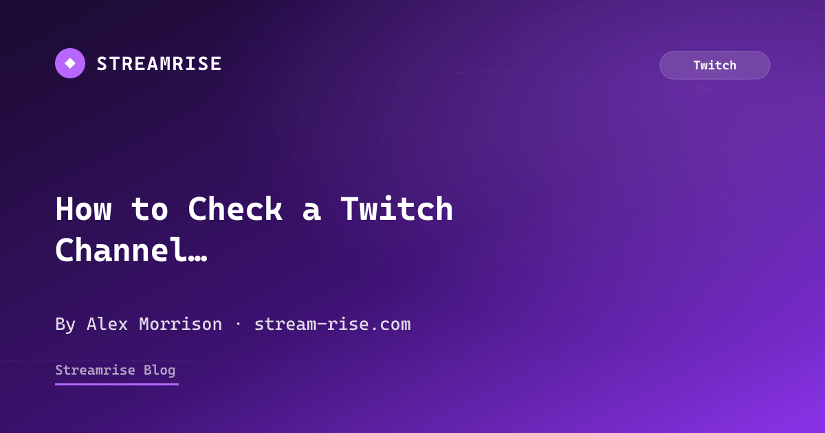 How to Check a Twitch Channel for Fake Viewers (2026 Detection Guide)