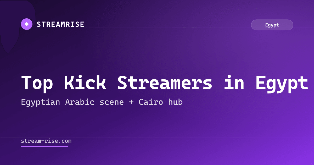 Top Kick Streamers in Egypt 2026: Egyptian Arabic Scene + Cairo Hub