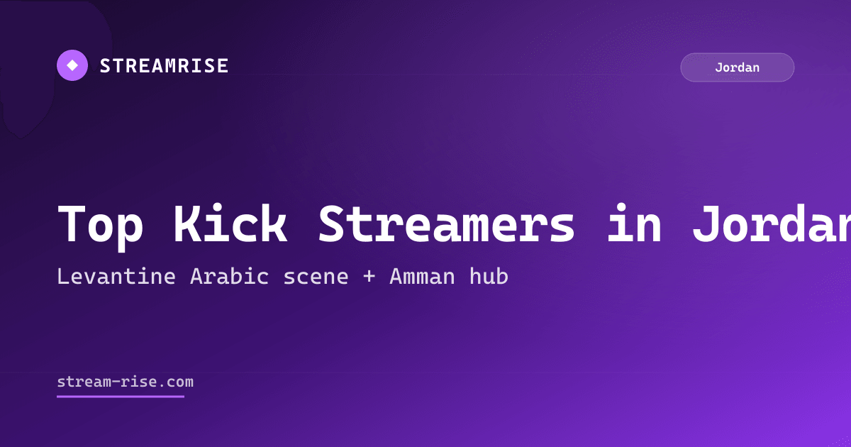 Top Kick Streamers in Jordan 2026: Levantine Arabic Scene + Amman Hub
