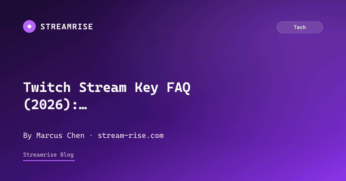 Twitch Stream Key FAQ (2026): Find, Reset, Use Safely