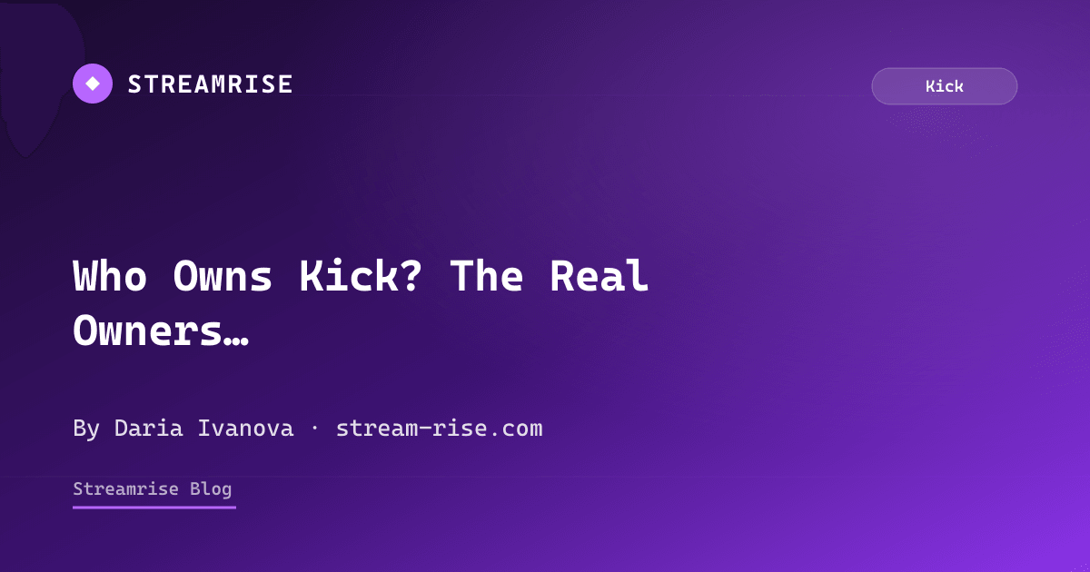 Who Owns Kick? The Real Owners of Kick.com in 2026